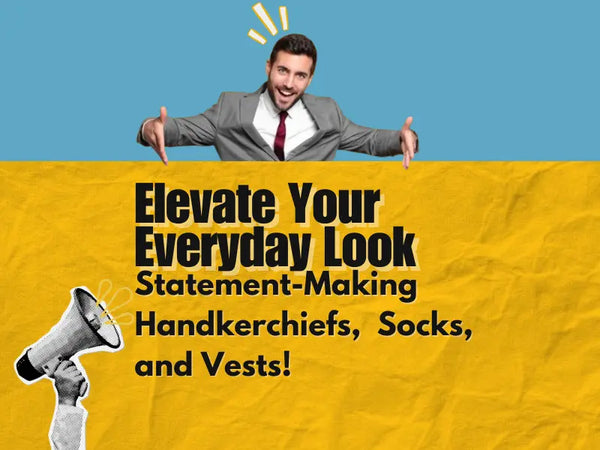 Step Up Your Style Game: Handkerchiefs, Ankle Socks, and Vests That Make a Statement